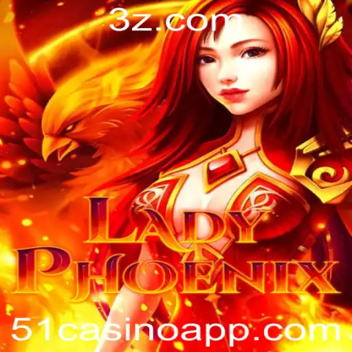 LadyPhoenix: Uma Jornada Imprevisível no Universo de 51casino