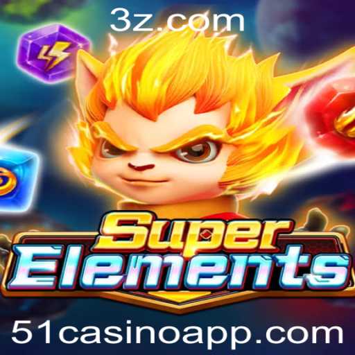 SuperElements: Descubra as Emoções do Jogo Inspirado por 51casino